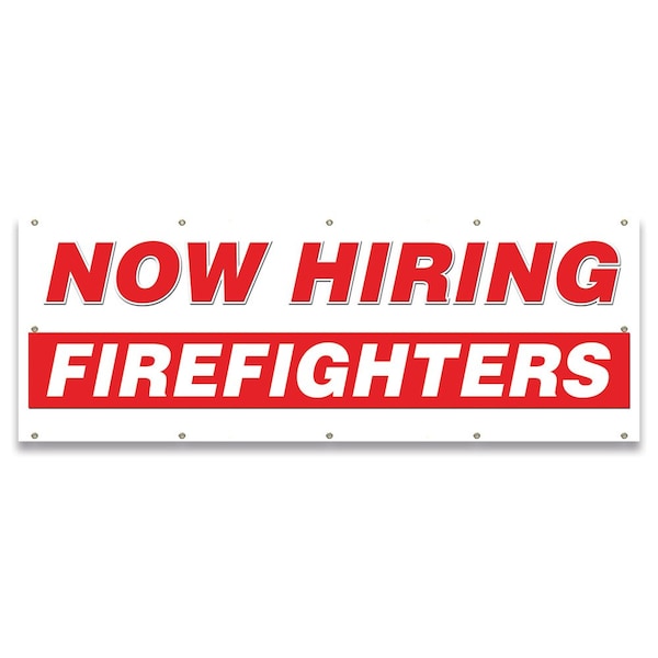 Signmission Now Hiring Firefighters Banner Apply Inside Accepting Application Single Sided B-120-30242 - main